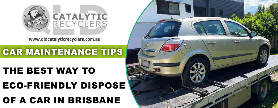 Eco-Friendly Dispose of a Car in Brisbane